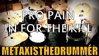 In For The Kill - Pro-Pain | Drum Cover