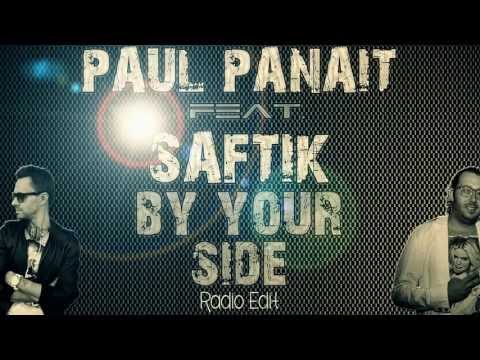 Paul Panait feat. Saftik - By Your Side (Radio Edit)
