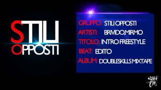 Stili Opposti (Brivido&Mirmo) - Intro Freestyle + (Skit Martinez from Zero2)