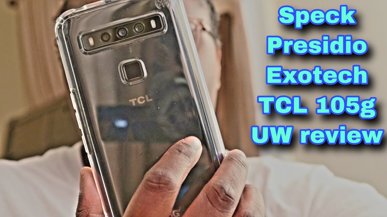 #Speck Presidio Exotech  TCL 105g UW review