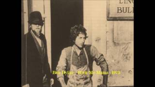 Bob Dylan - Rock Me Mama - Wagon Wheel - practice session 1973