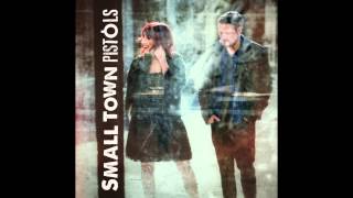 Small Town Pistols &quot;It&#39;s You&quot; (Official Audio)