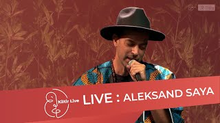 Kiltir Live #5 : Aleksand Saya chante Zoli zenfan