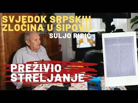 PREŽIVIO STRELJANJE - SVJEDOK SRPSKIH ZLOČINA U ŠIPOVU - USKORO