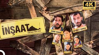 İNŞAAT | ŞEVKET ÇORUH'UN 4K YERLİ FİLMİ