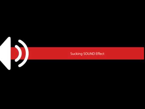 Sucking Sound Effect