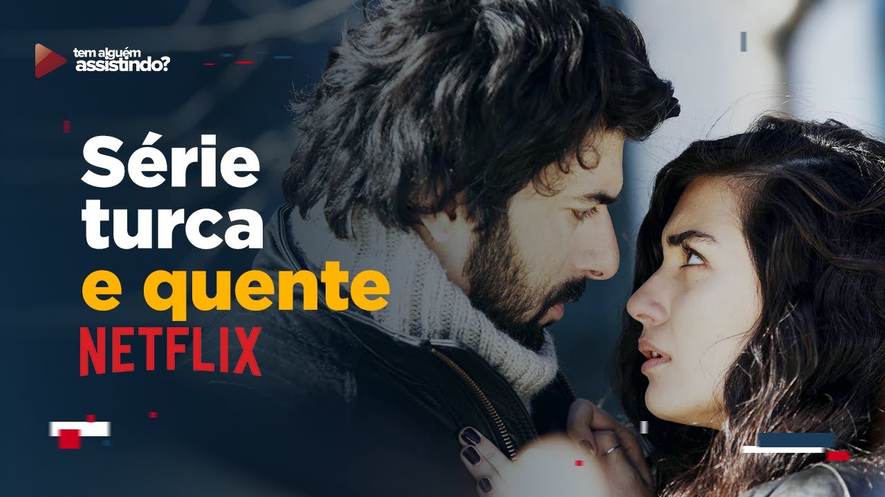 SÉRIE TURCA DE ROMANCE COM CENAS QUENTES QUE VAI TE CONQUISTAR