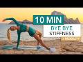 10 MIN BYE STIFFNESS - active stretching & mobility I in the morning, before or after a workout