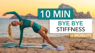 10 MIN BYE STIFFNESS - active stretching & mobility I in the morning, before or after a workout