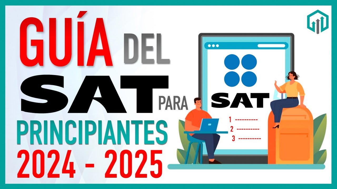 Guía Básica del SAT para PRINCIPIANTES 2025