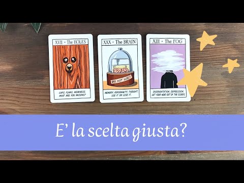 E' la scelta giusta? 🔮 Tarocchi Interattivi 🔮