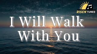 Download lagu I Will Walk With You | Christian Worship Song 2025 | Lyric Video mp3 Download lagu I Will Walk With You | Christian Worship Song 2025 | Lyric Video mp3
