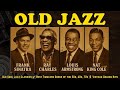 Frank Sinatra Louis Armstrong Nat King Cole The Ultimate Jazz Jazz Classics 50s 60s 70s