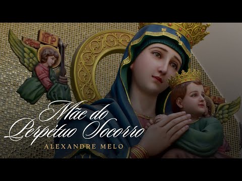 Mãe Do Perpétuo Socorro - Alexandre Melo Oficial
