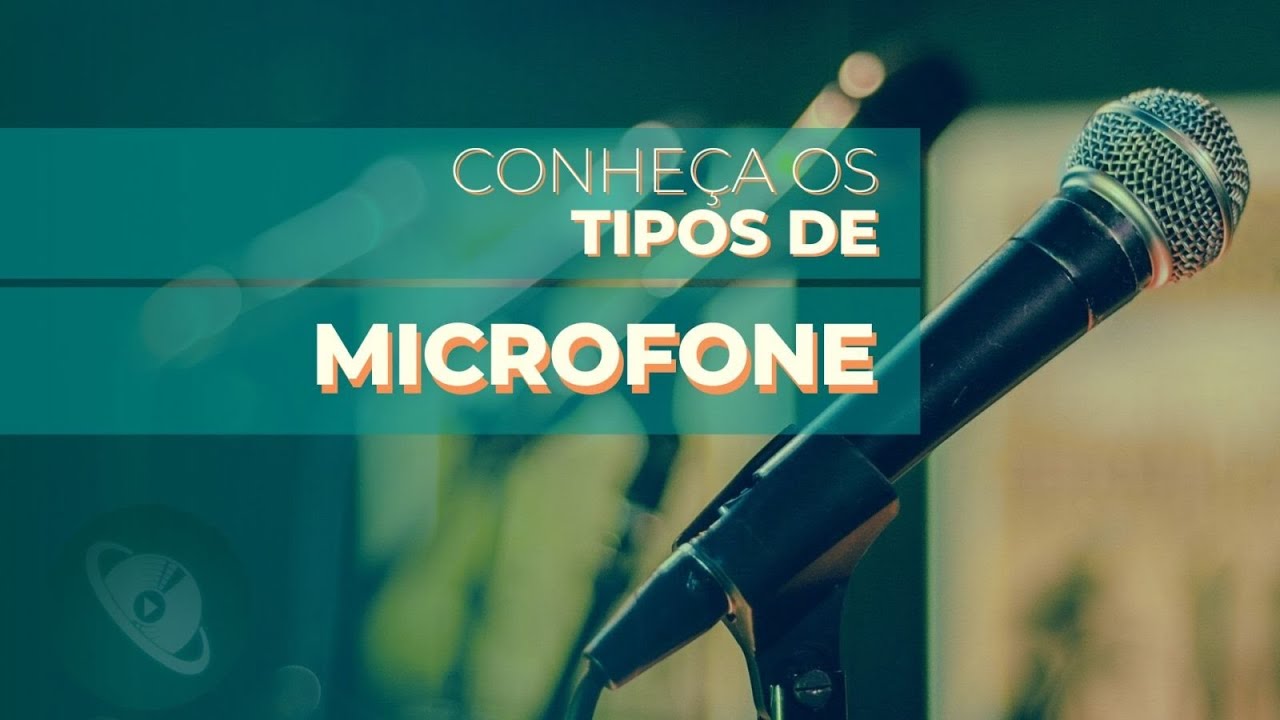 Conheça os diferentes TIPOS DE MICROFONES e saiba como usá-los!