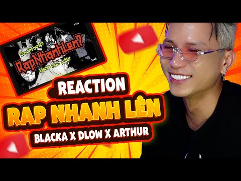 [Neko reaction] Rap nhanh lên - BLACKA x DLOW x ARTHUR