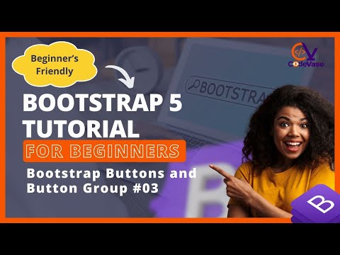 Bootstrap 5 Tutorial for Beginners #03: How To Create Bootstrap Buttons and Button Groups
