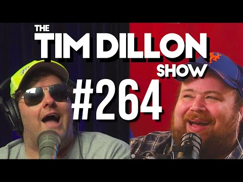 #264 - Time Is A Fat Circle | The Tim Dillon Show