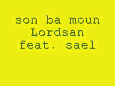 Lordsan -son ba moun feat sael.