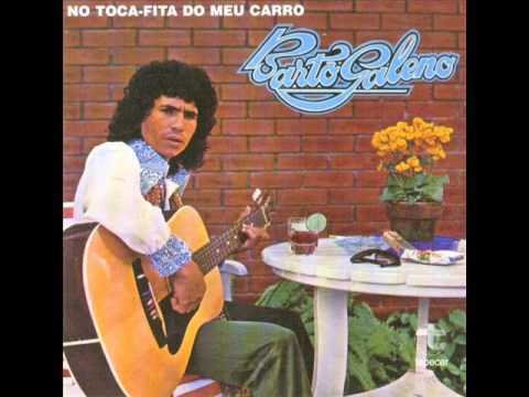 BARTÔ GALENO - No Toca Fitas Do Meu Carro (1978)