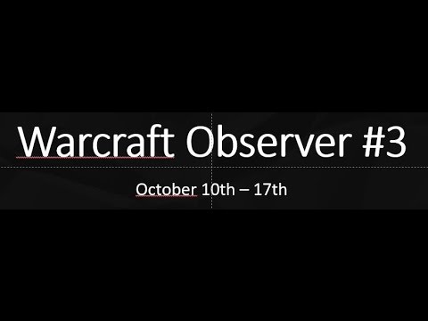 Warcraft Observer #3 - AtheistP banned plus everything about WCA SEA and CN Qualifiers