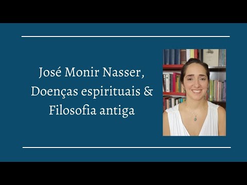 José Monir Nasser, Spiritual Illnesses & Ancient Philosophy