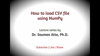 How to load CSV file using NumPy || Reading CSV file using loadtxt || Python for beginners