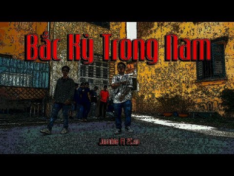 BẮC KỲ TRONG NAM - JOMBIE ft. 2CAN | NHẠC MV BẮC KỲ TRONG NAM ( GR5 )