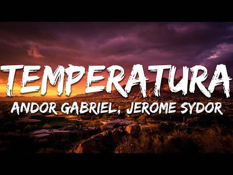 Andor Gabriel, Jerome Sydor - Temperatura