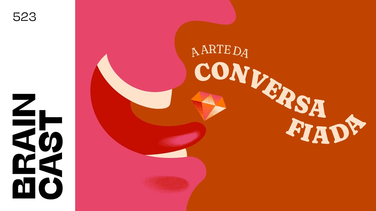 A arte da conversa fiada | Braincast 523 | B9 Podcasts