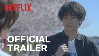 Love Like the Falling Petals | Official Trailer | Netflix