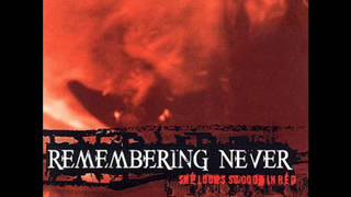 Remembering Never - She Looks Good in Red (Full Album) 2002