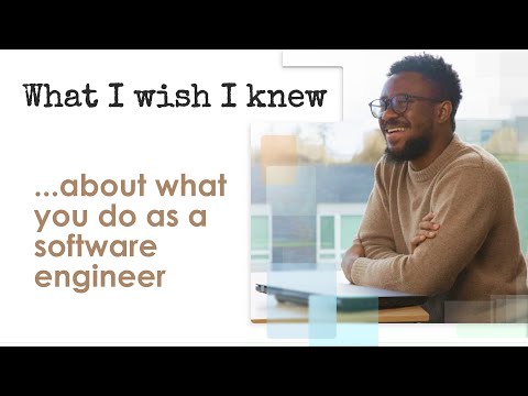 What I Wish I Knew ... about what you do as a software engineer