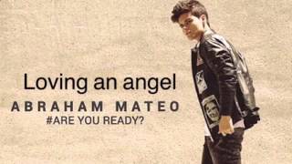 Abraham Mateo - Loving an angel (audio)