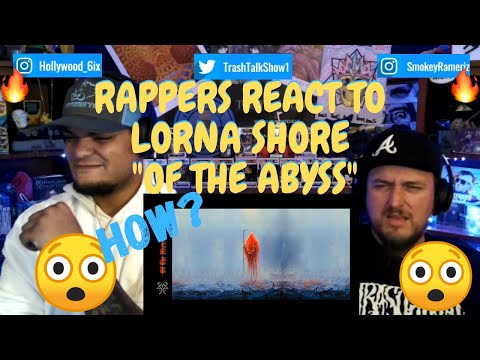 Rappers React To Lorna Shore "Of The Abyss"!!!