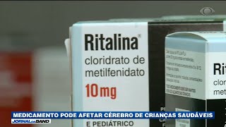 Medicamento pode afetar cérebro de crianças saudáveis