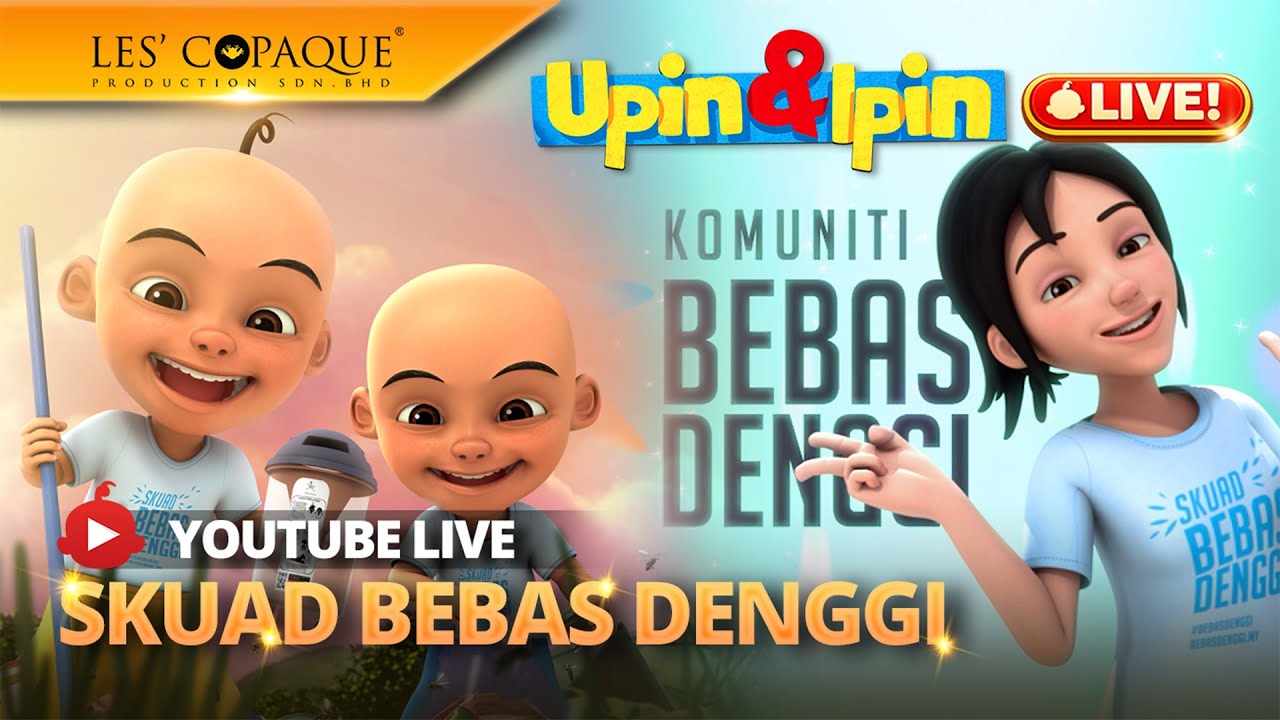 [LIVE] Upin & Ipin - Skuad Bebas Denggi