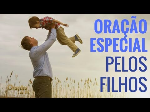 ORAÇÃO ESPECIAL PELOS FILHOS