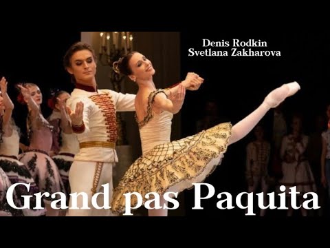 Grand pas Paquita - Denis Rodkin & Svetlana Zakharova