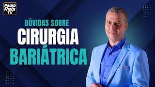 Como é feita a cirurgia bariátrica? 3 Coisas que Você Precisa Saber Sobre a Cirurgia Bariátrica