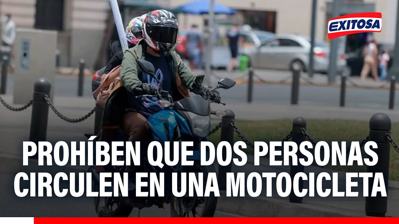 🔴🔵 Estado de emergencia: Prohíben que dos personas circulen en una motocicleta