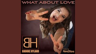 What About Love (feat. Have2Have)