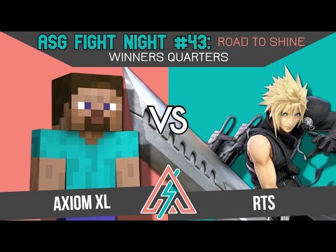 ASG 43: Road to Shine WINNERS QUARTERS - Axiom XL (Steve) vs RTS (Cloud)