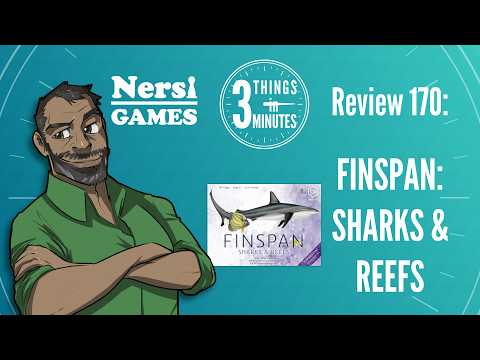 Finspan: Sharks & Reefs: 3 Things in 3 Minutes Review #170