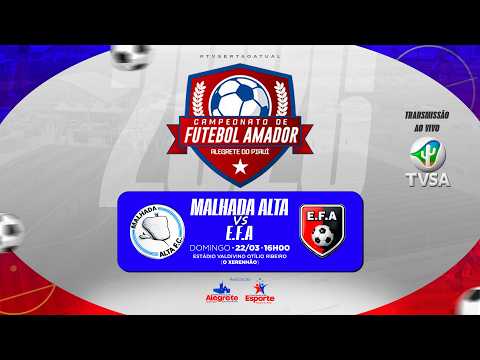 Campeonato Alegretense 2026 - Malhada Alta vs E.F.A