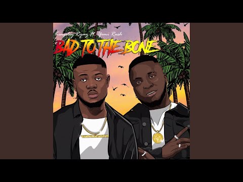 Bad to the bone (feat. Yemi Rush)
