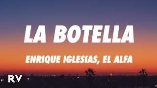 Enrique Iglesias, El Alfa - La Botella (Letra/Lyrics)