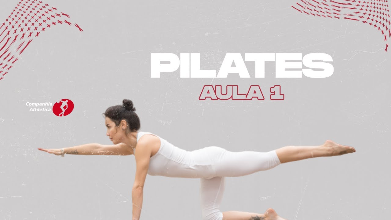 Pilates - Treine em Casa Cia Athletica - Aula 1 - Profa. Thais Holiveira CREF 073605-G/SP