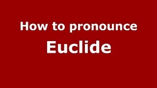 How to pronounce Euclide