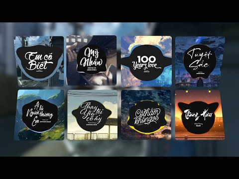 Em Có Biết Remix, Mỹ Nhân, 100 Years Love | Những Bản Remix Đình Đám Căng Cực Đưa Bạn Về 2017-2020